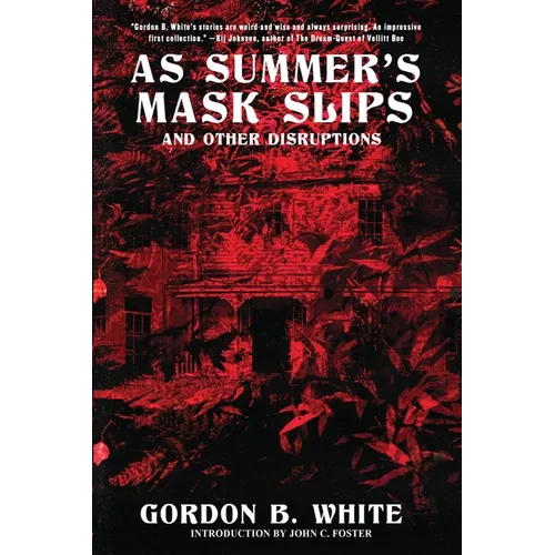 As Summer's Mask Slips and Other Disruptions