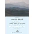 Minding Borders: Resilient Divisions in Literature, the Body and the Academy