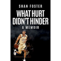 What Hurt Didn't Hinder: A Memoir