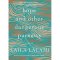 Hope and Other Dangerous Pursuits