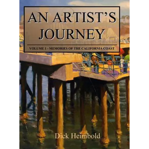 An Artist's Journey, Volume 1: Memories of the California Coast