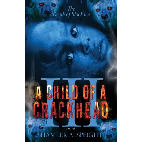 A Child OF A CrackHead III