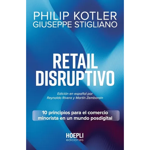 Retail Disruptivo: 10 principios para el comercio minorista en un mundo posdigital