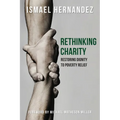 Rethinking Charity: Restoring Dignity to Poverty Relief