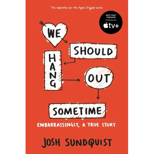 We Should Hang Out Sometime: Embarrassingly, a True Story