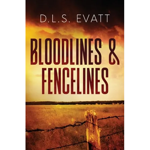Bloodlines & Fencelines