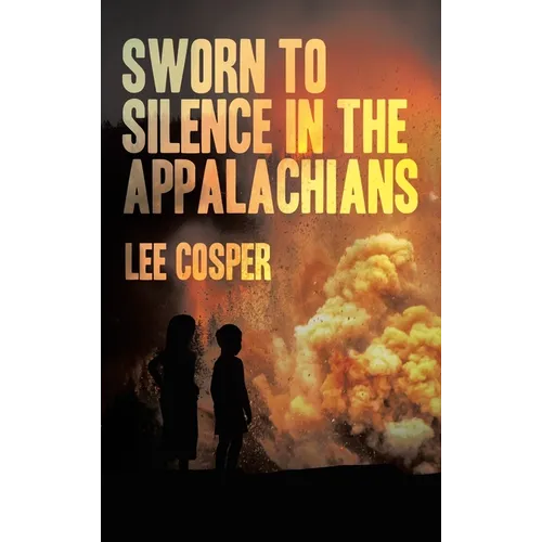 Sworn To Silence In The Appalachians