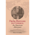 From Refugee to Consul: An American Adventure