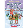 Snow Day: A Graphic Novel (Mr. Wolf's Class #5)