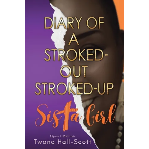 Diary of a Stroked-Out, Stroked-Up Sista Girl
