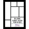 Blank Comic Book for Kids: Draw Your Own Comic Book, Make Your Own Comic Book, Sketch Book for Kids