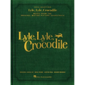 Lyle, Lyle, Crocodile - Music from the Original Motion Picture Soundtrack: Songbook Featuring Original Songs by Benj Pasek, Justin Paul, and Shawn Men