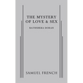 The Mystery of Love & Sex
