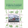 Operation, Care, and Repair of Farm Machinery: Practical Hints For Handymen