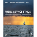 Public Service Ethics: Individual and Institutional Responsibilities
