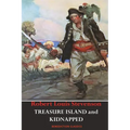 Treasure Island AND Kidnapped (Unabridged and fully illustrated)