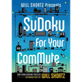 Will Shortz Presents Sudoku for Your Commute