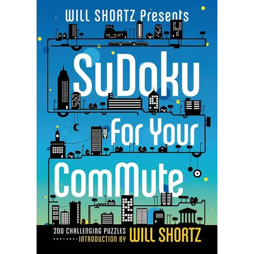 Will Shortz Presents Sudoku for Your Commute