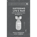Suffering Life's Pain: Facing the Problems of Moral and Natural Evil