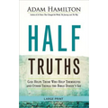Half Truths: God Helps Those Who Help Themselves and Other Things the Bible Doesn't Say
