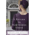 A Return to Hawthorne House: A Novella Collection