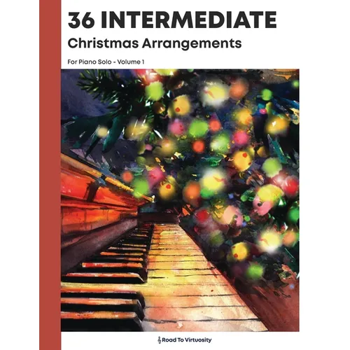 36 Intermediate Christmas Arrangements For Piano Solo