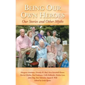 Being Our Own Heroes
