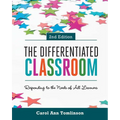The Differentiated Classroom: Responding to the Needs of All Learners, 2nd Edition