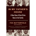 In My Father's House: A New View of How Crime Runs in the Family