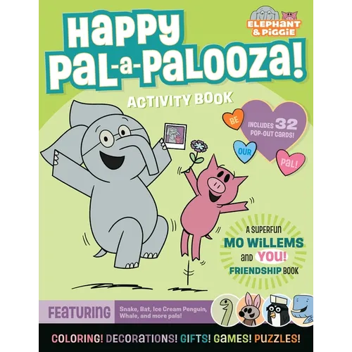 Happy Pal-A-Palooza!: An Elephant & Piggie Activity Book