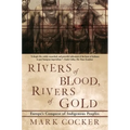 Rivers of Blood, Rivers of Gold: Europe's Conquest of Indigenous Peoples