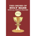 The Order of Holy Mass with All Preface Prayers