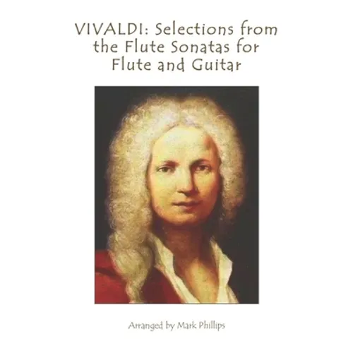 Vivaldi: Selections from the Flute Sonatas for Flute and Guitar