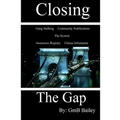 Closing The Gap: Gang Stalking