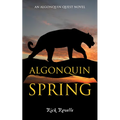Algonquin Spring: An Algonquin Quest Novel