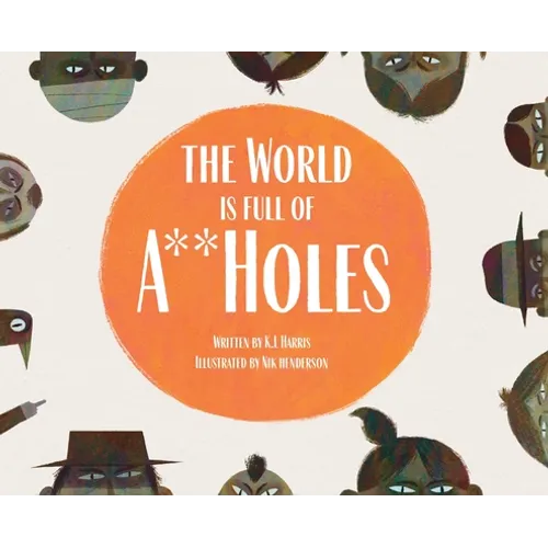 The World is Full of A**Holes