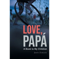 Love, Papa: A Book to My Children