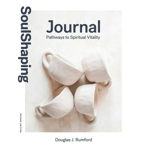 SoulShaping Journal: Pathways to Spiritual Vitality