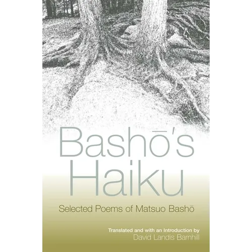 Bashō's Haiku: Selected Poems of Matsuo Bashō