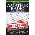 Pass Your Amateur Radio Extra Class Test: The Easy Way