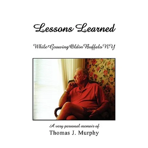 Lessons Learned While Growing Old in Buffalo NY