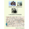 Mary Ann Greening - A Mormon Pioneer