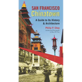 San Francisco Chinatown: A Guide to Its History and Architecture