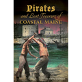 Pirates and Lost Treasure of Coastal Maine