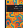A Book of Burlesques