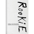 Rookie: My Public, Private, and Secret Life