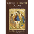 God's Beloved Queer: Identity, Spirituality, and Practice