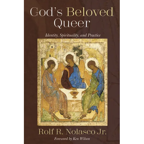 God's Beloved Queer: Identity, Spirituality, and Practice