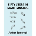 Fifty Steps in Sight-Singing (Yesterday's Classics)