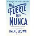 Más Fuerte Que Nunca / Rising Strong: How the Ability to Reset Transforms the Way We Live, Love, Parent, and Lead